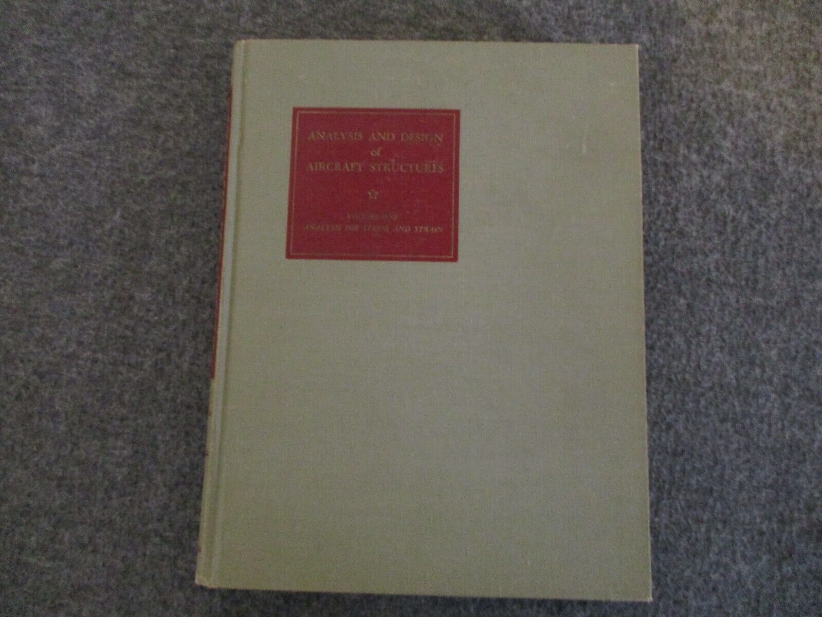 1958 ANALYSIS AND DESIGN OF AIRCRAFT STRUCTURES VOL ONE HARDCOVER by E.F. BRUHN