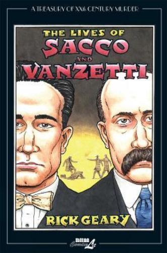 Rick Geary The Lives Of Sacco & Vanzetti (Paperback)