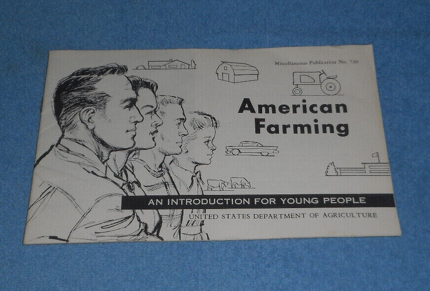 1956 USDA Misc Publication 720 American Farming An Introduction For Young People
