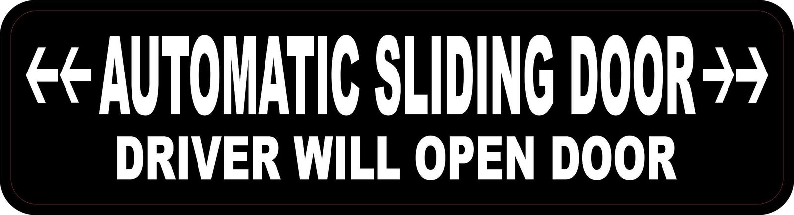 8in x 2in Driver Will Open Automatic Sliding Door Sticker Vehicle Bumper Decal