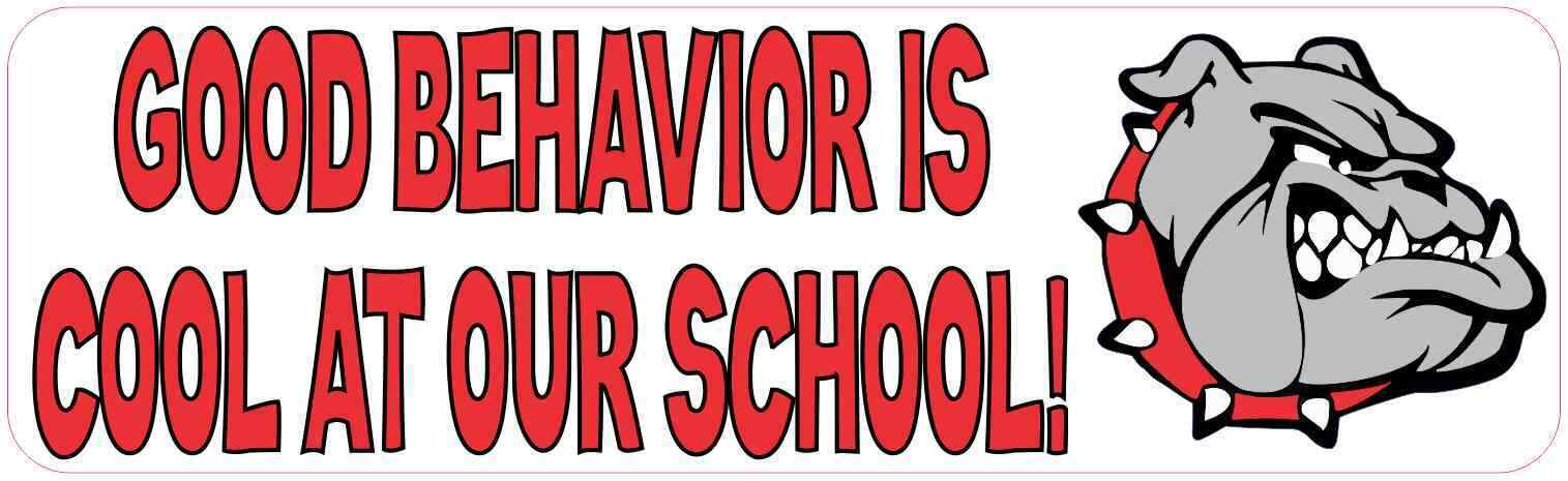 10x3 Red Bulldog Good Behavior is Cool at Our School Bumper Sticker Decal Sign