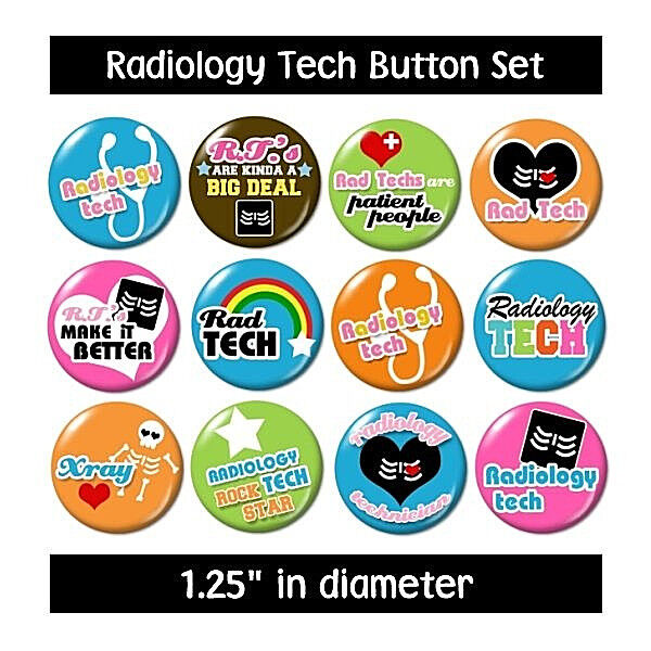 RADIOLOGY TECHNICIAN BUTTONS pins badges cute gifts medical x-ray new