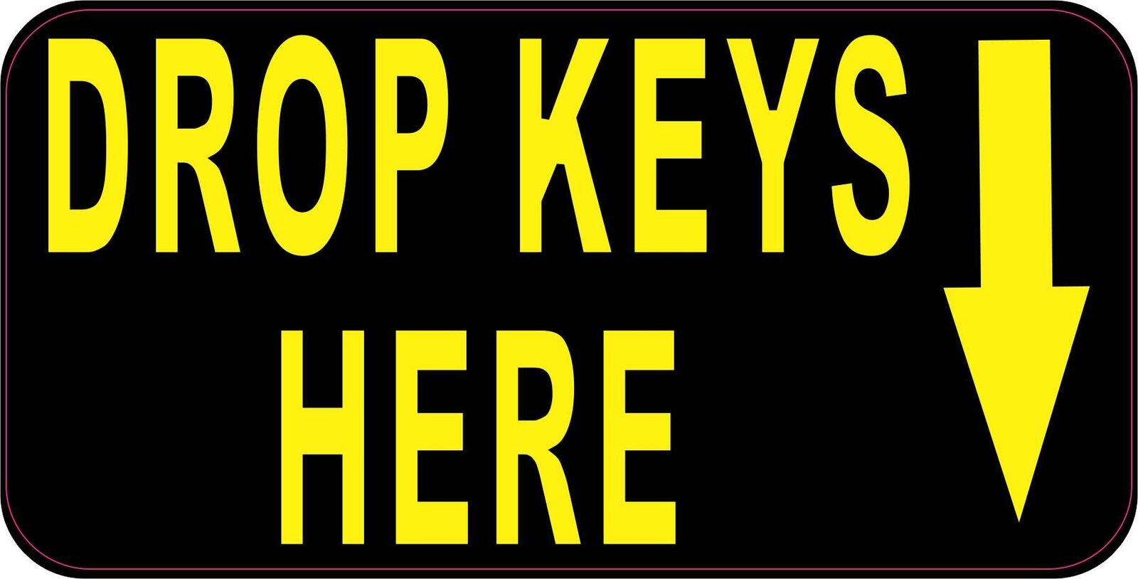 6in x 3in Yellow and Black Drop Keys Here Vinyl Sticker Business Sign Decal