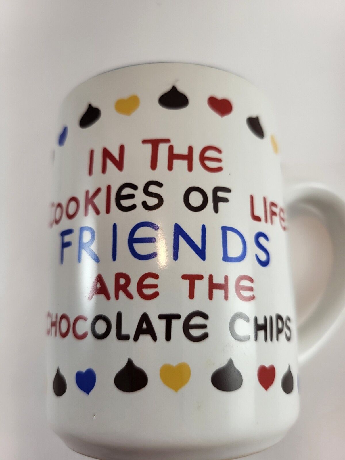 In The Cookies Of Life Friends Are Chocolate Chips Mug 1995 Bandwagon White 12oz