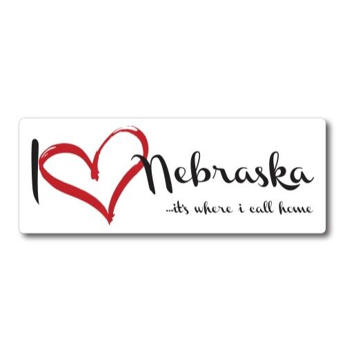 I Love Nebraska, It's Where I Call Home US State Magnet Decal, 3x8 Inches