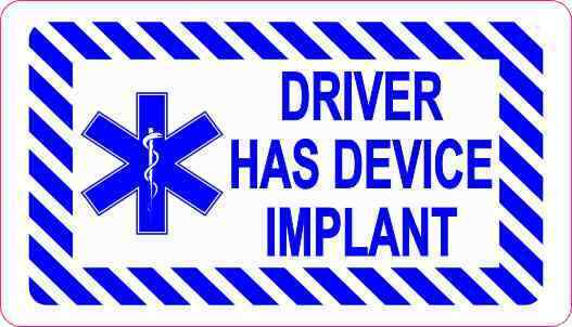 3.5x2 Driver Has Device Implant Magnet Magnetic Medical Car Truck Sign Decal