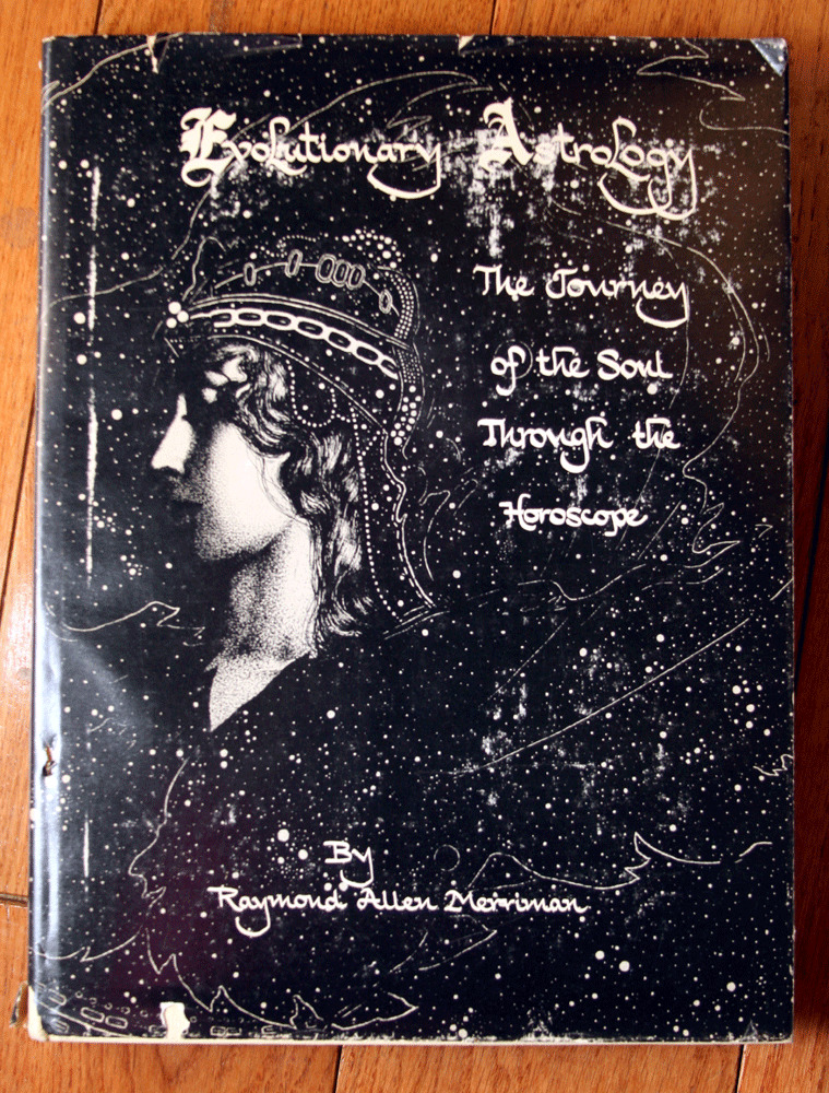 Evolutionary Astrology by Raymond Allen Merriman Limited First Edition # 1383