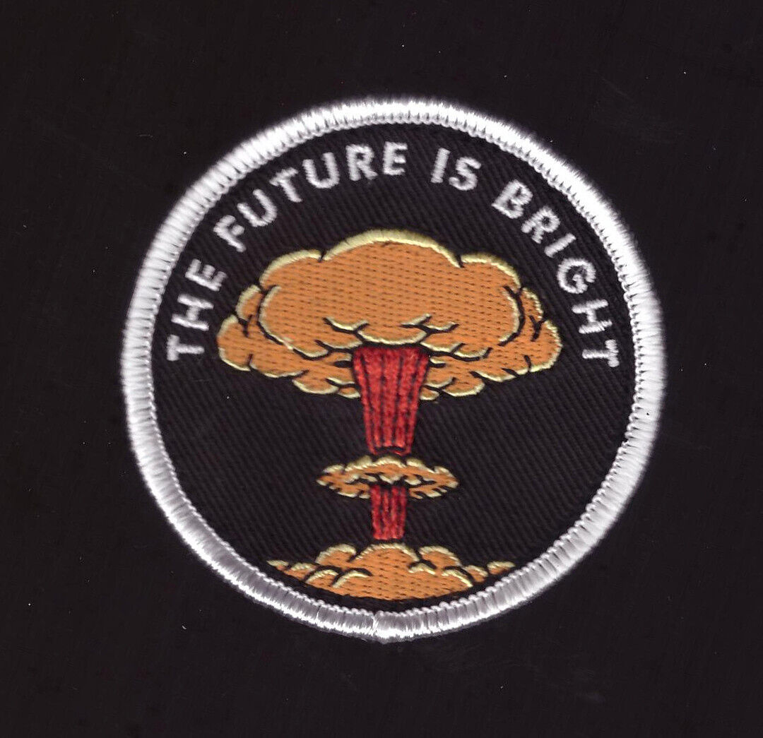 The Future is Bright Nuclear War Extinction Iron on Patch