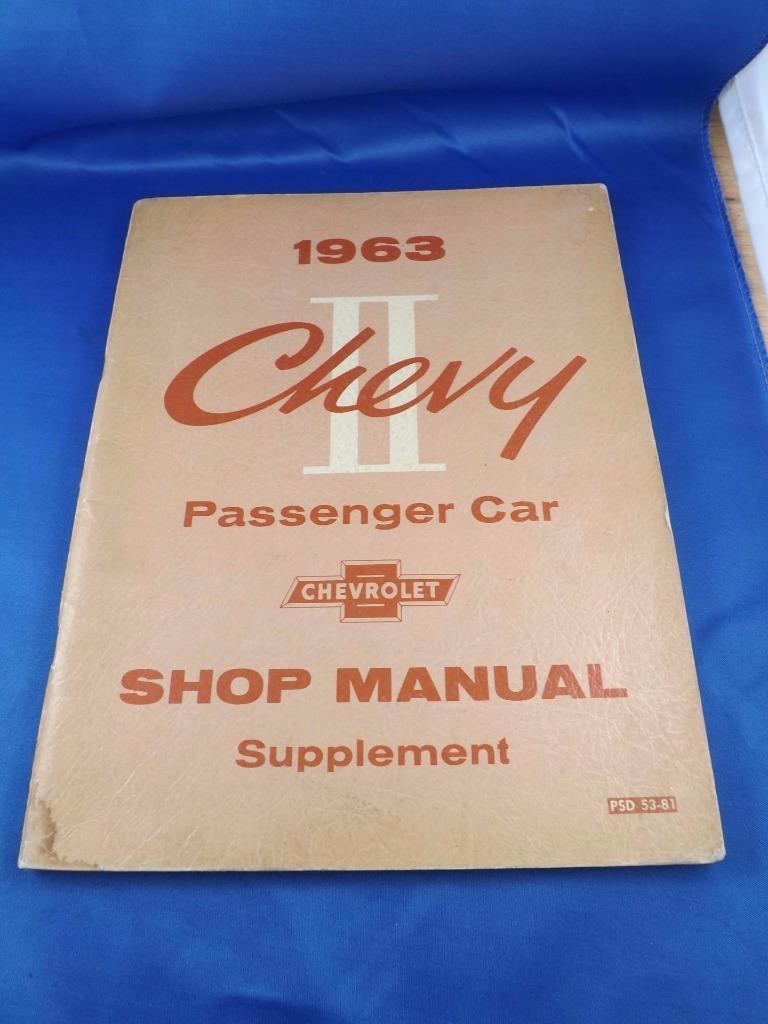 1963 GM CHEVY II PASSENGER CAR SHOP MANUAL SUPPLEMENT BODY FRAME BRAKES ENGINE