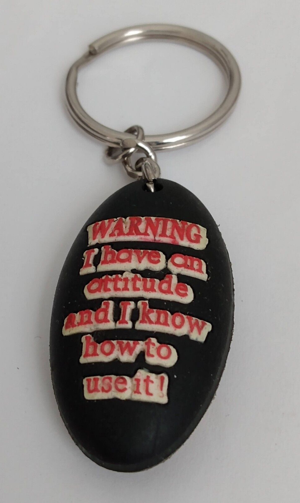 WARNING I Have an Attitude and I Know How to Use It Keyring