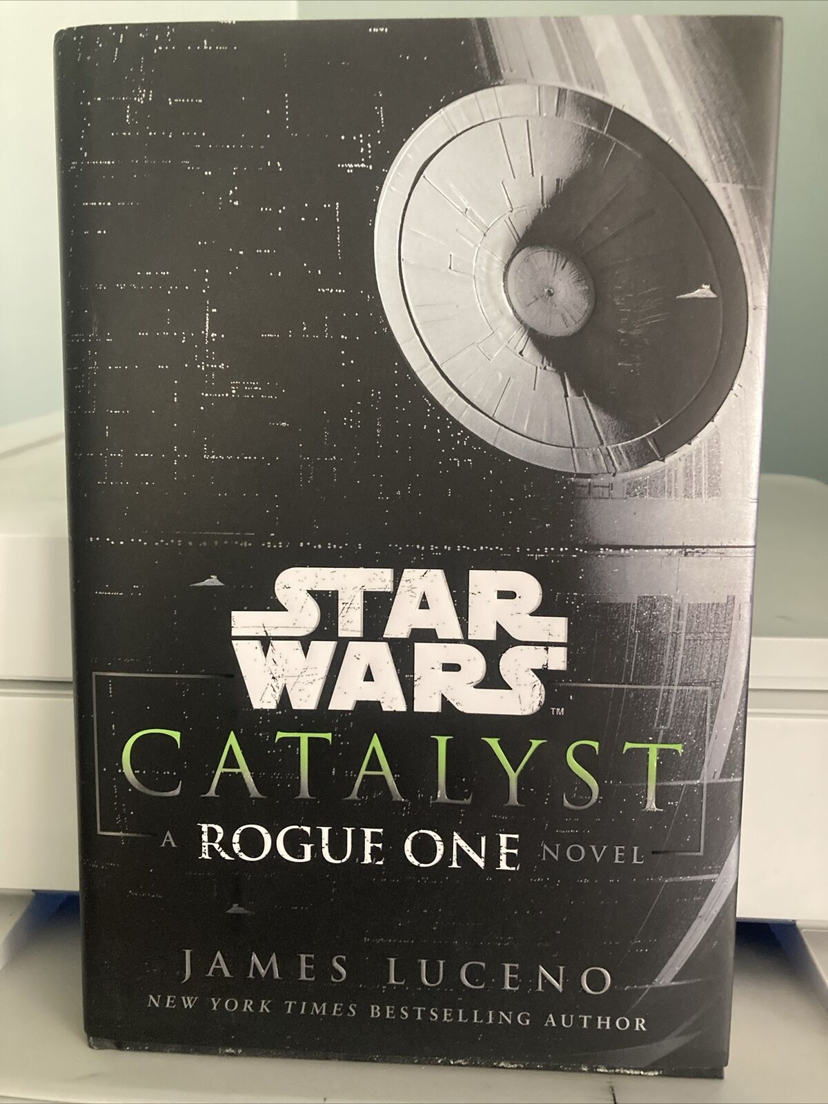Star Wars Catalyst: A Rogue One Novel by James Luceno 2016 First Edition