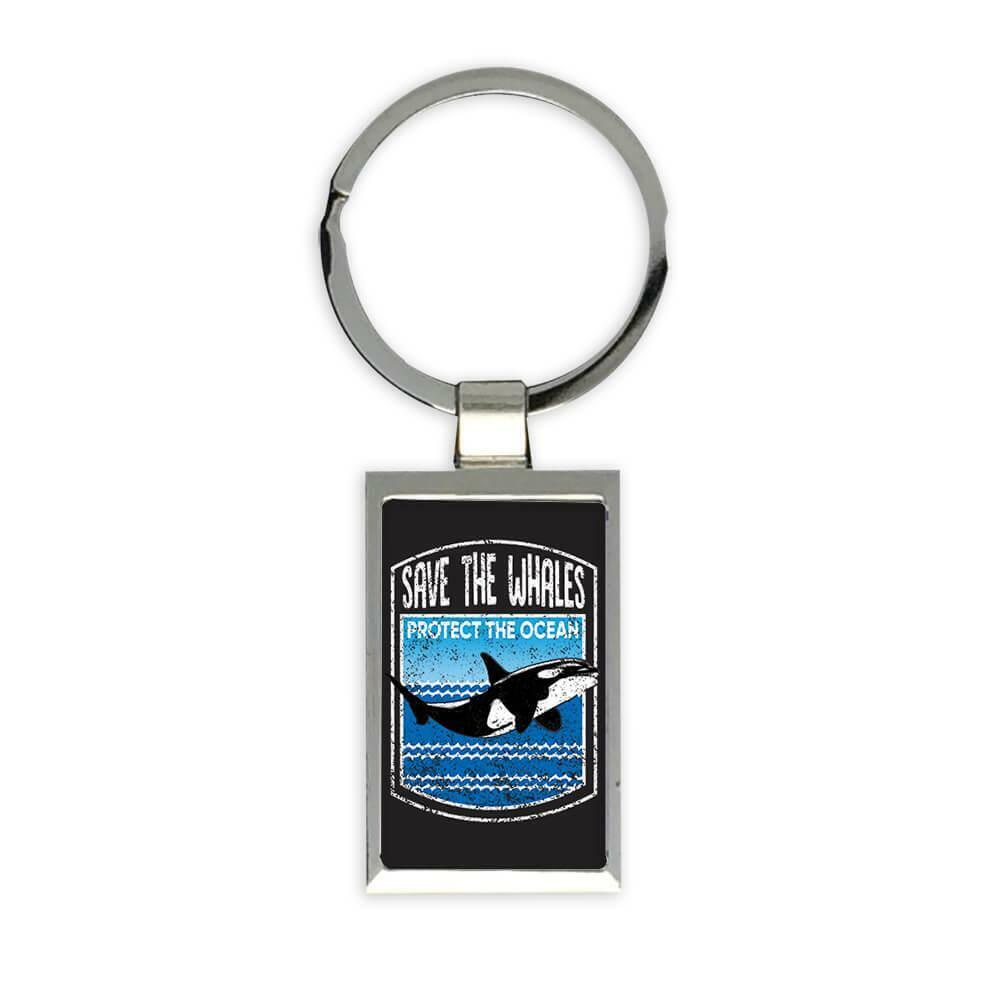 Gift Keychain : Save The Whales Protect Ocean Ecology Ecological Poster Nature