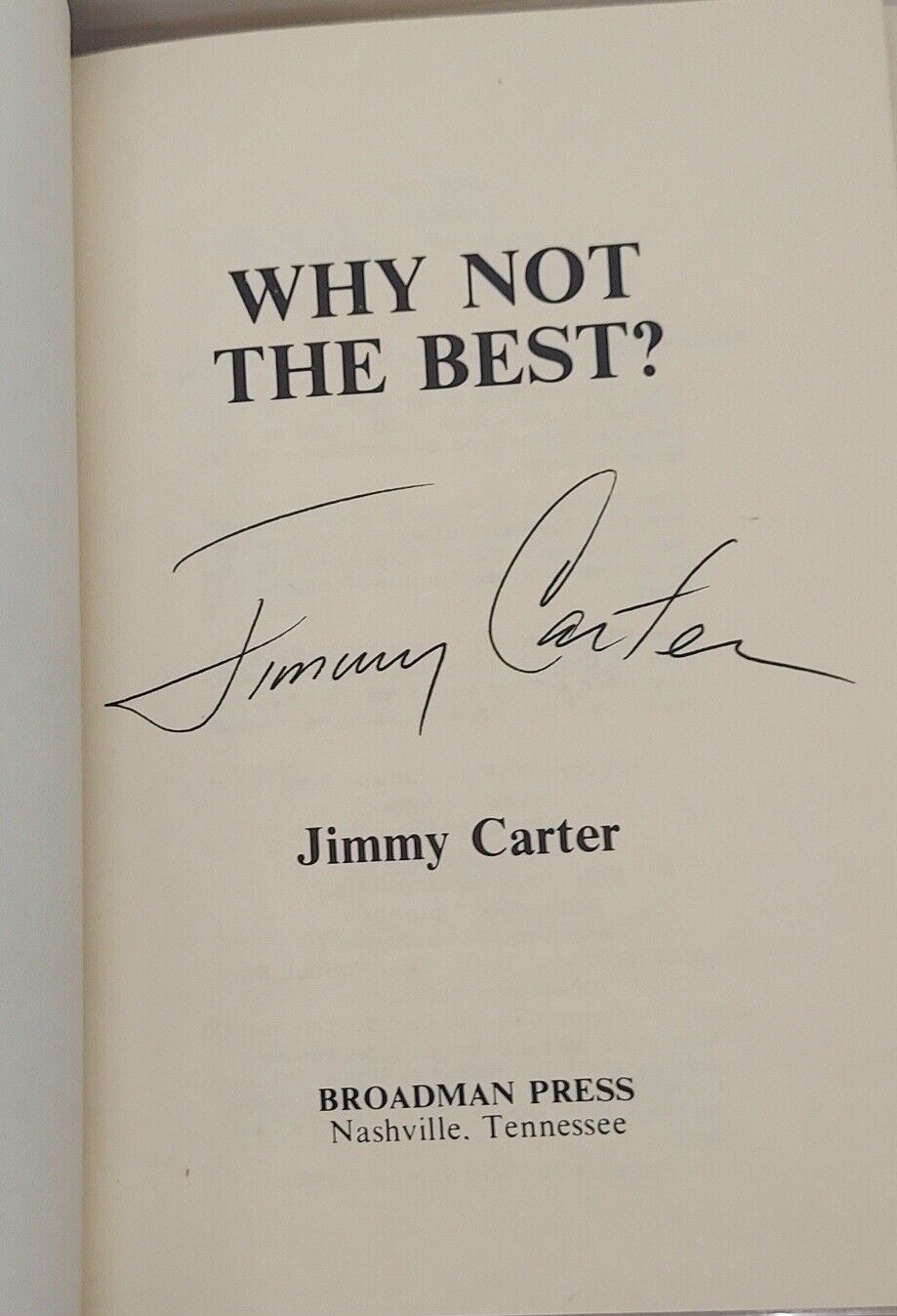 Jimmy Carter Signed Why Not The Best Book Full Signature Autograph First Edition