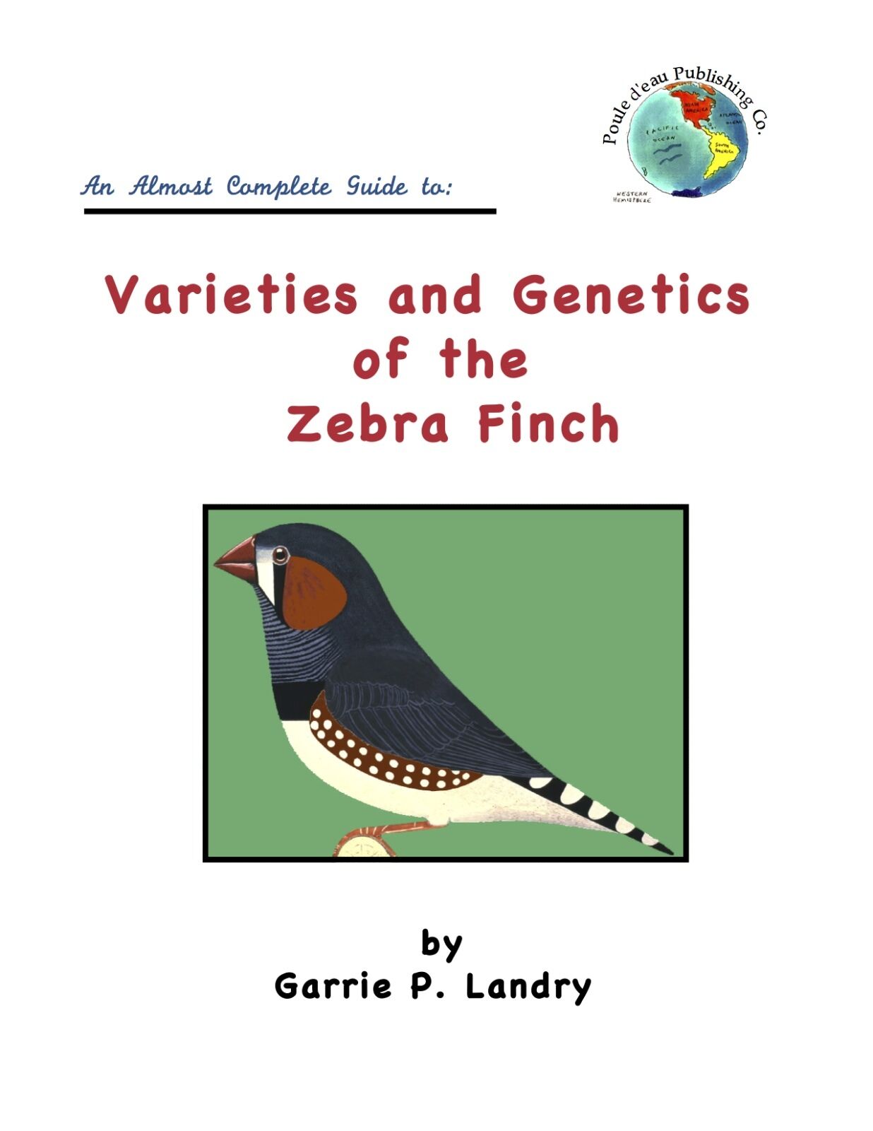 Zebra Finch Genetics Book NEW LOWER PRICE Zebra Finch genetics made VERY EASY 