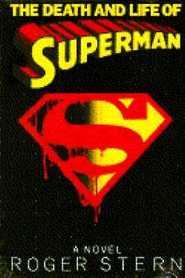 The Death and Life of Superman by Stern, Roger
