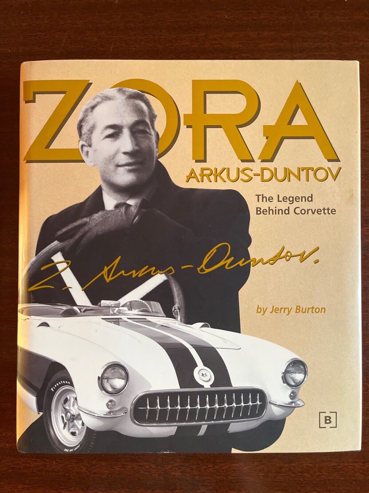 Vtg ‘02 Hardcover Book Zora Arkus-Duntov The Legend Behind Corvette Jerry Burton