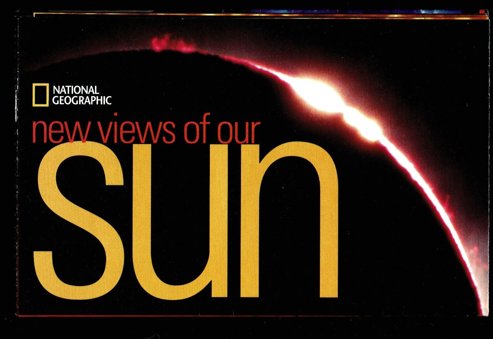 ⫸ 2004-7 July New Views of Our SUN & SPACE WEATHER National Geographic Map - A1