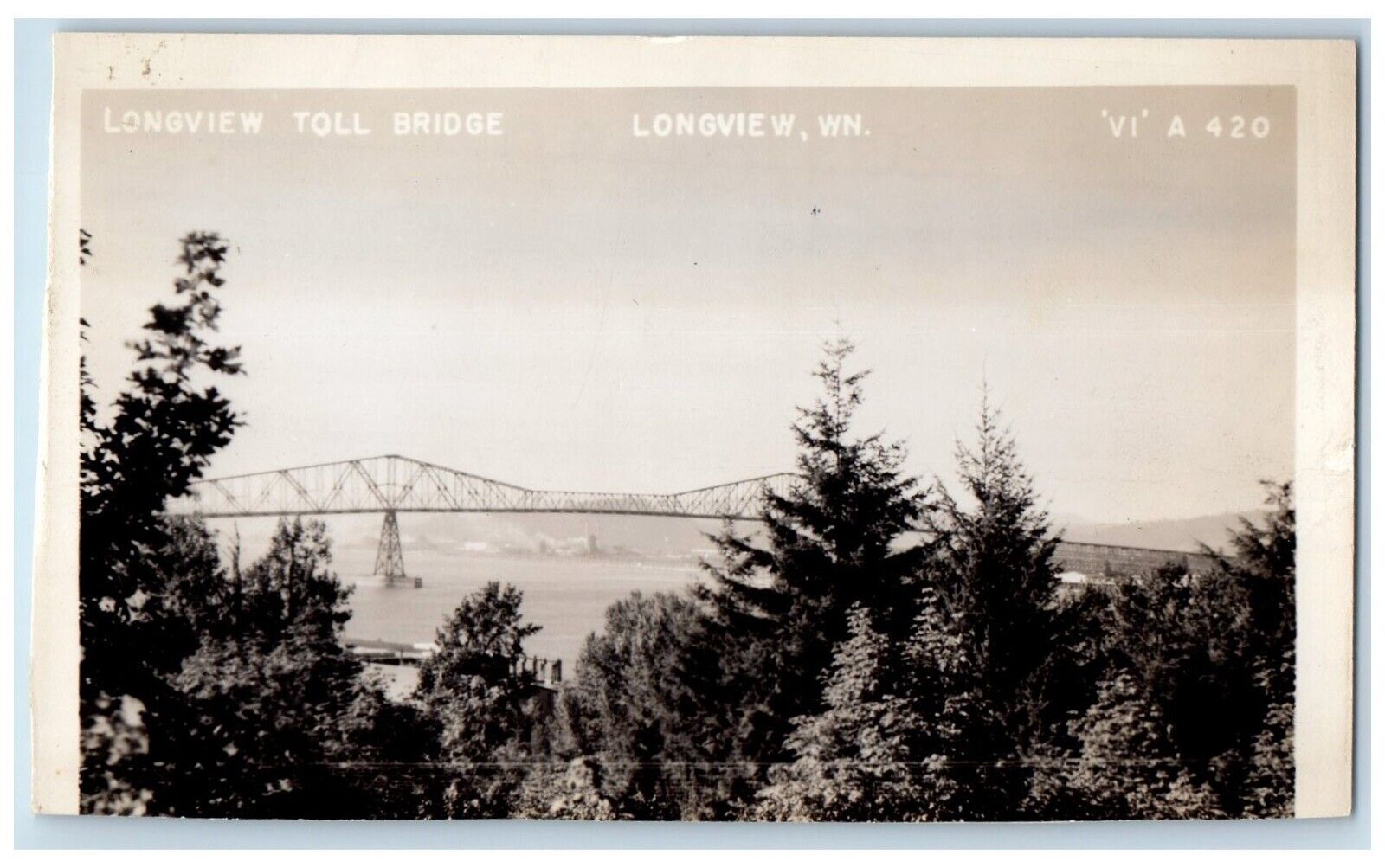 c1930\'s Longview Toll Lewis & Clark Bridge Longview WA RPPC Photo Postcard