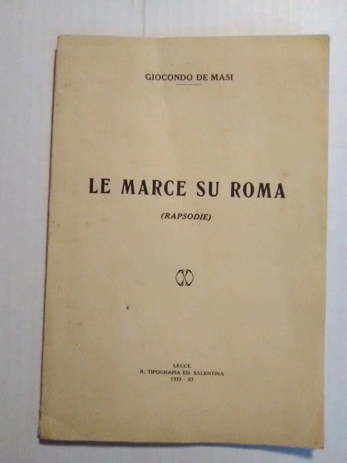 Le Marce Su Roma (Giocondo De Masi) Rapsodie (1933) Benito Mussolini Alla Gloria