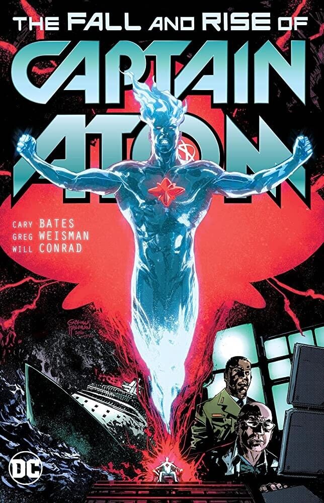 Captain Atom: the Fall and Rise of Captain Atom by Greg Weisman and Cary...