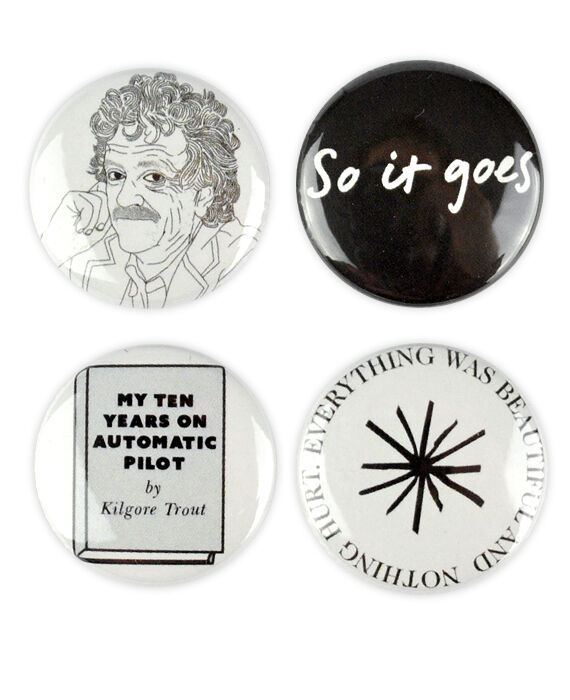 Kurt Vonnegut Badges, Slaughter House Five, Cat's Cradle So it goes, buttons, 