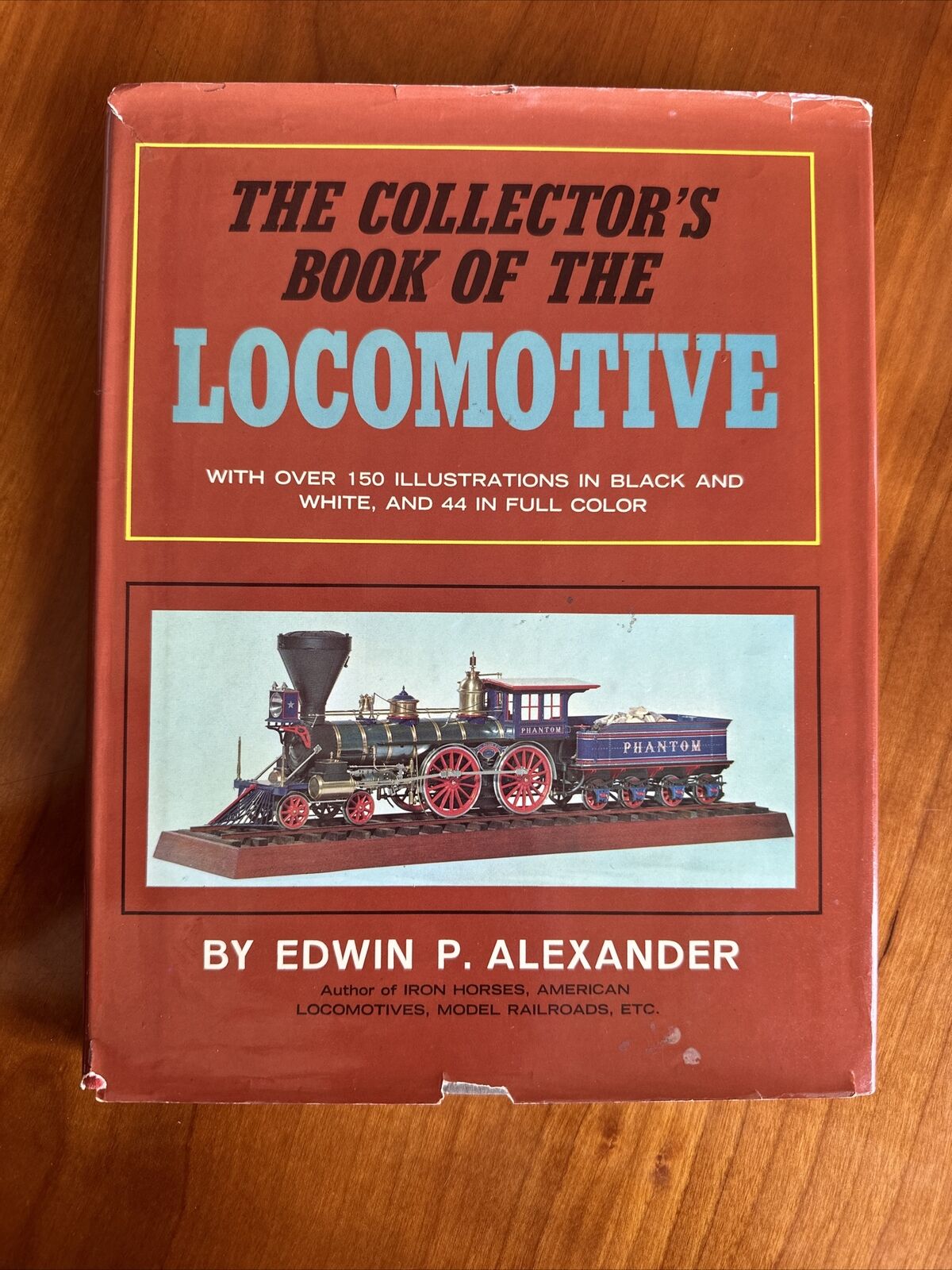 The Collector\'s Book of the Locomotive by Edwin P. Alexander (1966)