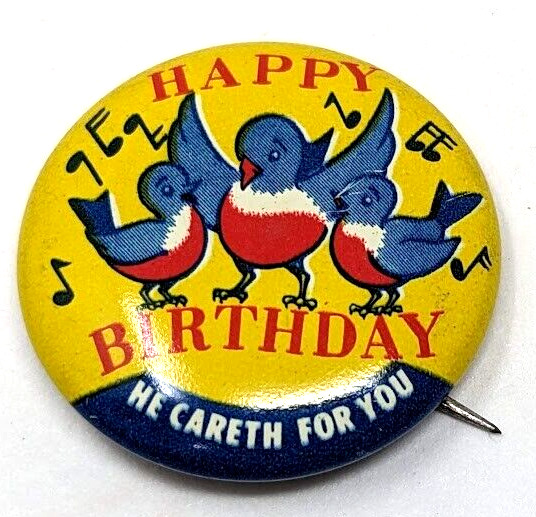 Vtg Happy Birthday He Careth For You Birds Button Pin Pinback Sunday School 1”