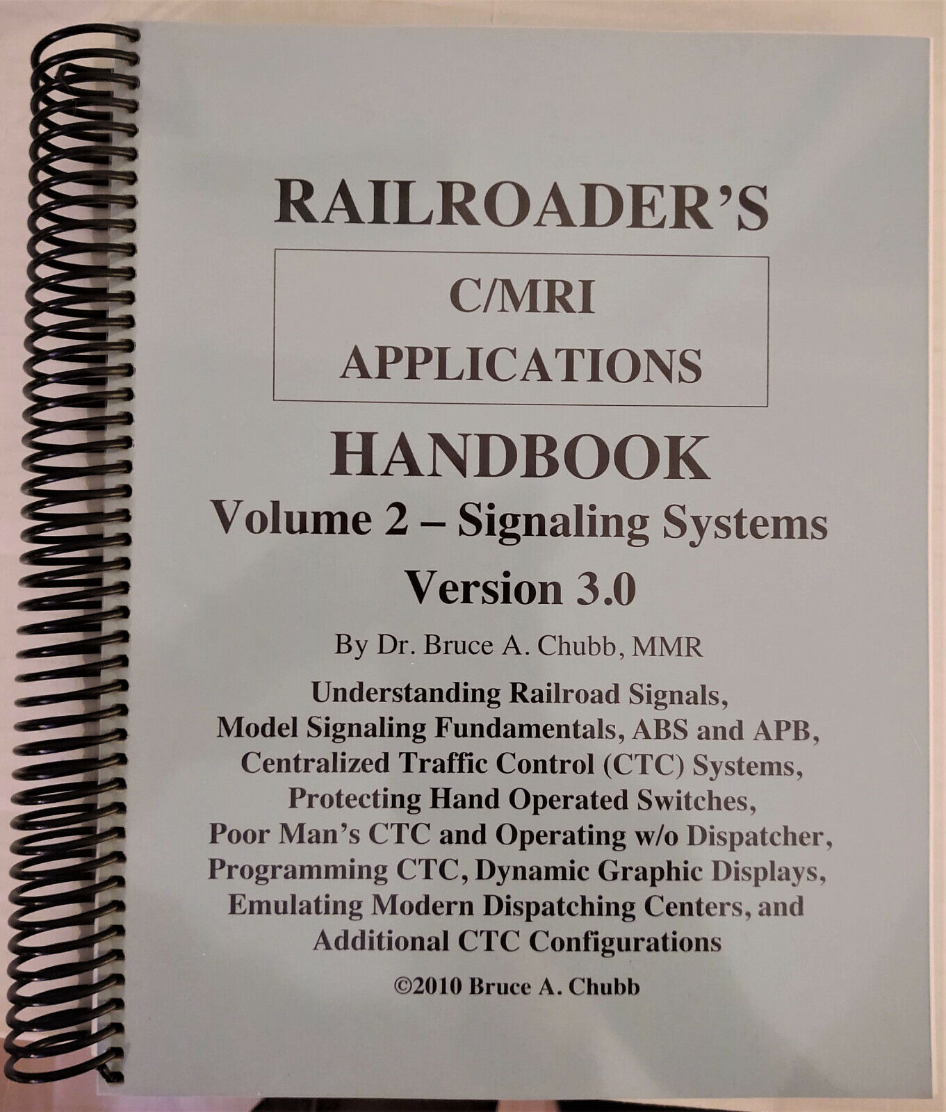 RAILROADER'S HANDBOOK (C/MRI Applications) Volume 2 Signaling Systems 2010