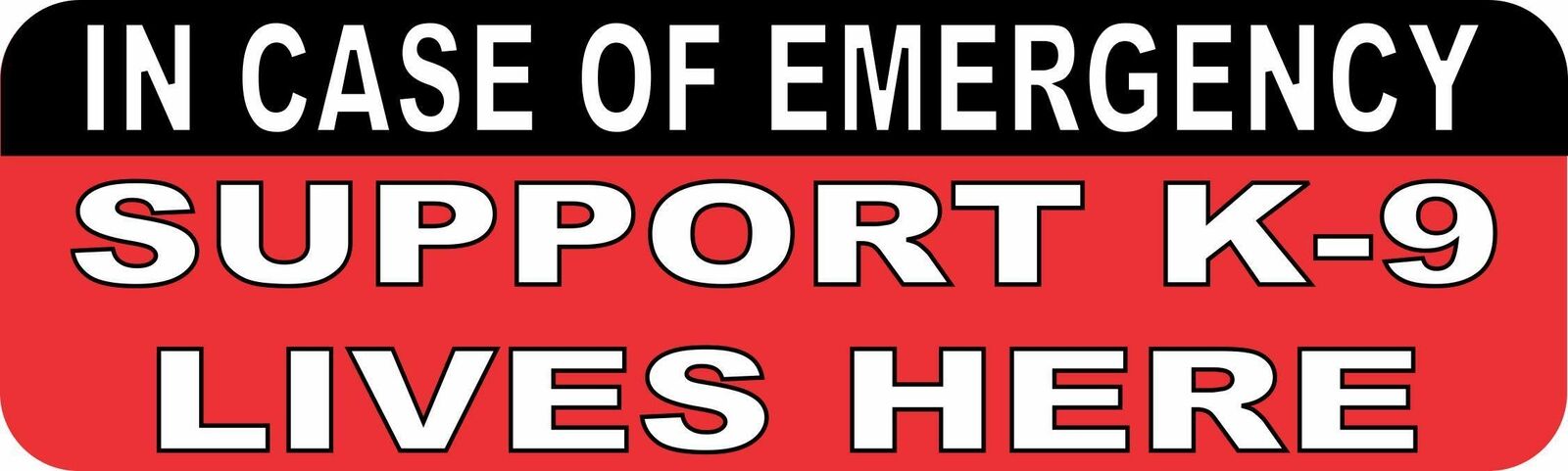 10 x 3 In Case of Emergency Support K-9 Lives Here Vinyl Sticker House Stickers