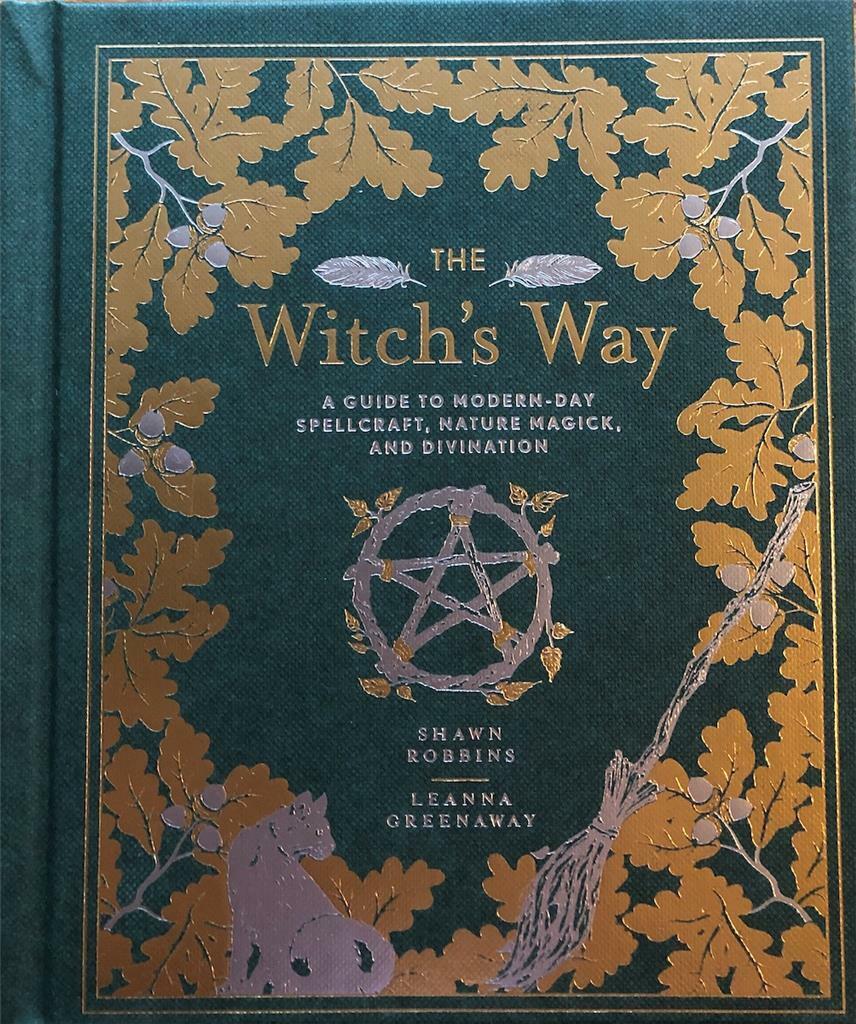 The Witch's Way: A Guide to Modern Spellcraft - from the Authors of Wiccapedia