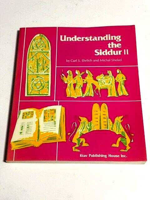 Understanding the Siddur II Ehrlich & Shekel ktav publishing