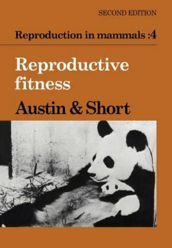 Reproduction in Mammals Vol. 4 : Reproductive Fitness