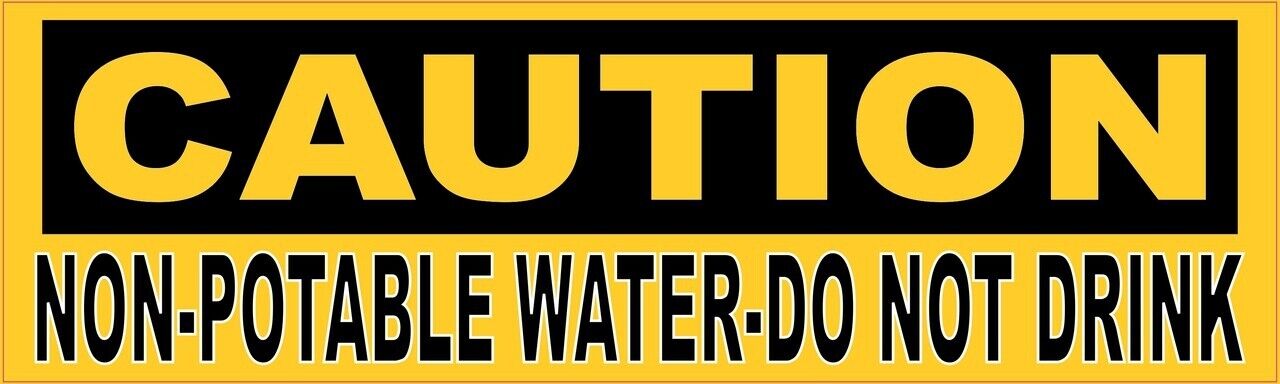 10x3 Caution Non-Potable Water Do Not Drink Sticker Container Safety Sign Decal