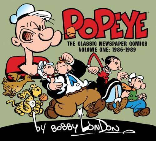 Popeye: The Classic Newspaper Comics by Bobby London Volume 1 (1986-1989) - GOOD