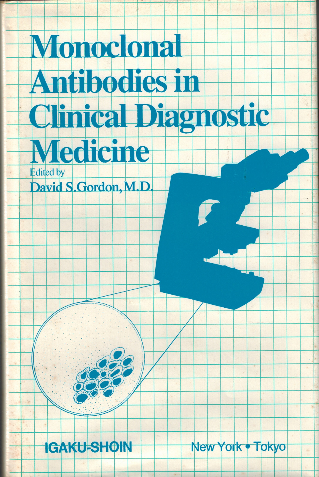 1985 1st Edition Monoclonal Antibodies in Clinical Diagnostic Medicine by Gordon