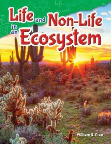 Life and Non-Life in an Ecosystem (Science Readers: Content and Literacy) - GOOD