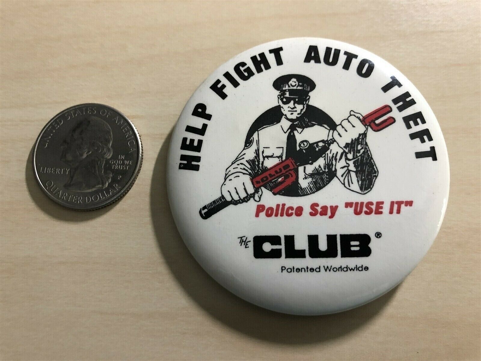 The Club Help Fight Auto Theft Police Say Use IT Vintage Pinback Button #33914