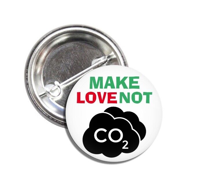 2 x Make Love Not CO2 Buttons (25mm, pins, badges, global warming)