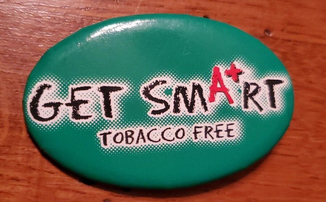 Vintage Get Smart Tobacco Free Button Pin *Anti Smoking *Smoke-Free