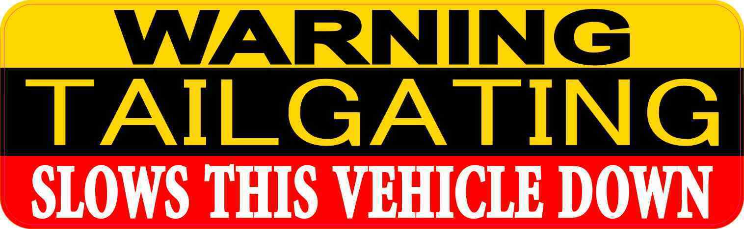 10in x 3in Tailgating Warning Magnet Caution Signs Magnetic Funny Vehicle Signs