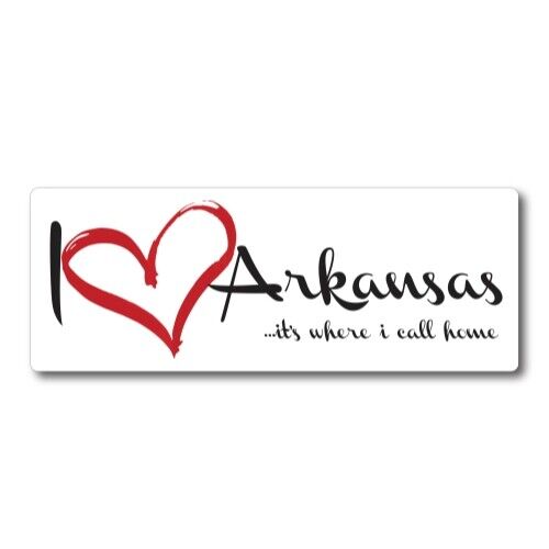 I Love Arkansas, It\'s Where I Call Home US State Magnet Decal, 3x8\