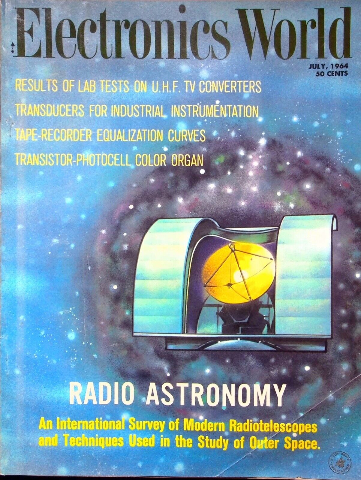 RADIO ASTRONOMY -  ELECTRONICS WORLD MAGAZINE, JULY 1964 VOL. 72, No.1