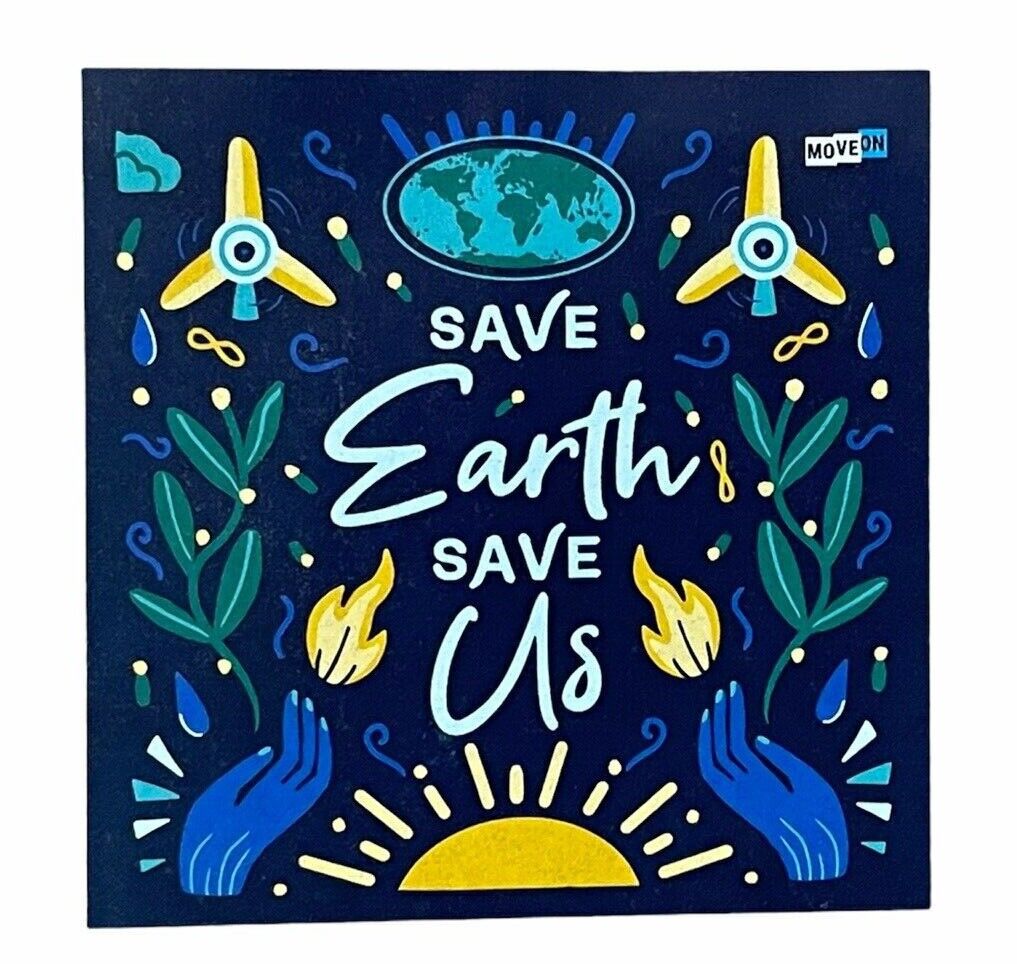 Save Earth Save Us Move On Political Sticker Blue 3 5/8 x 3 5/8 Climate Change