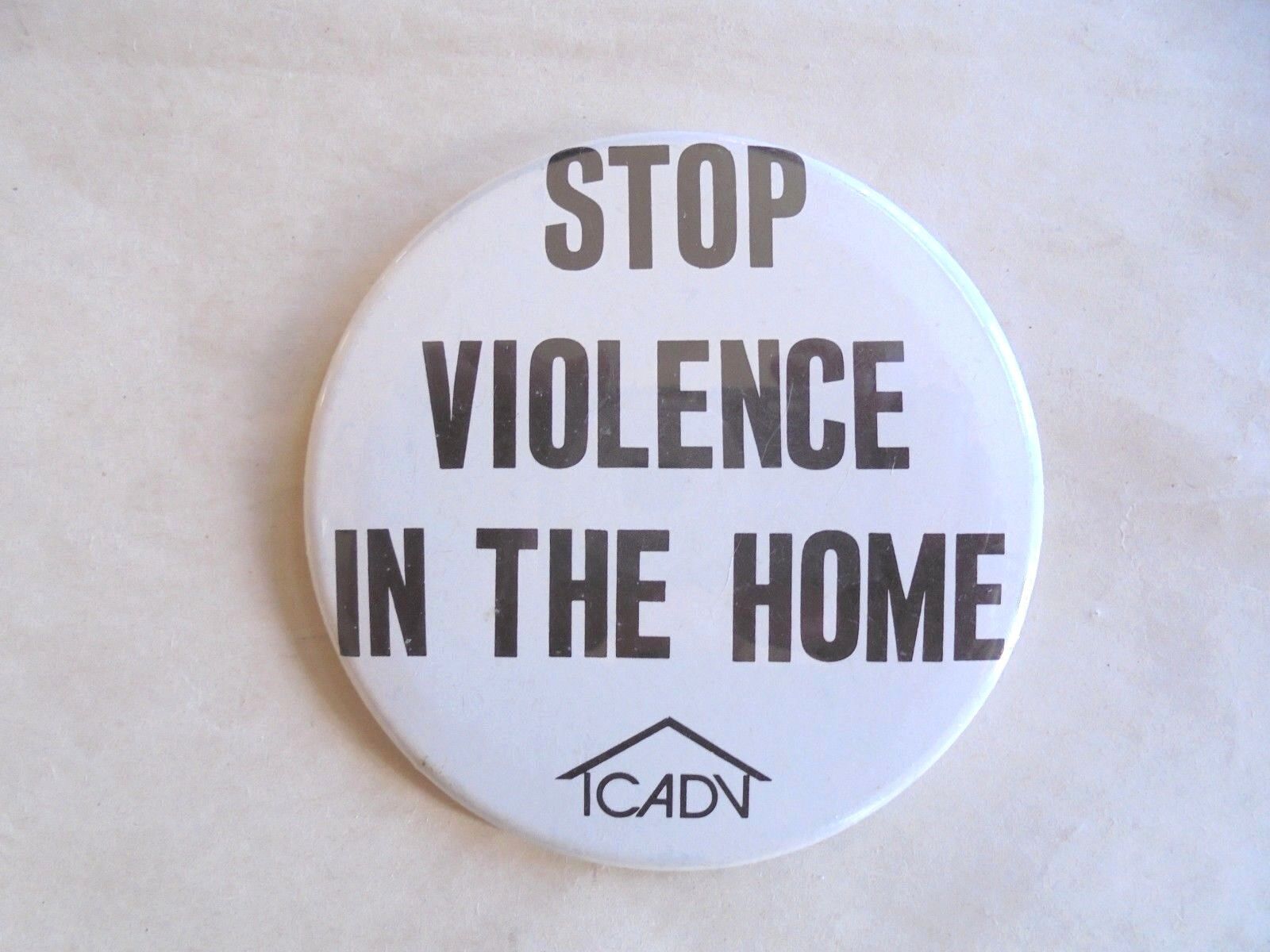 Vintage Stop The Violence In The Home Domestic Abuse Cause Pinback Button