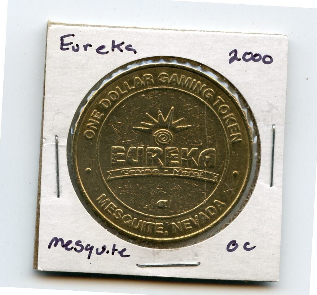 1.00 Token from the Eureka Casino Mesquite Nevada OC 2000