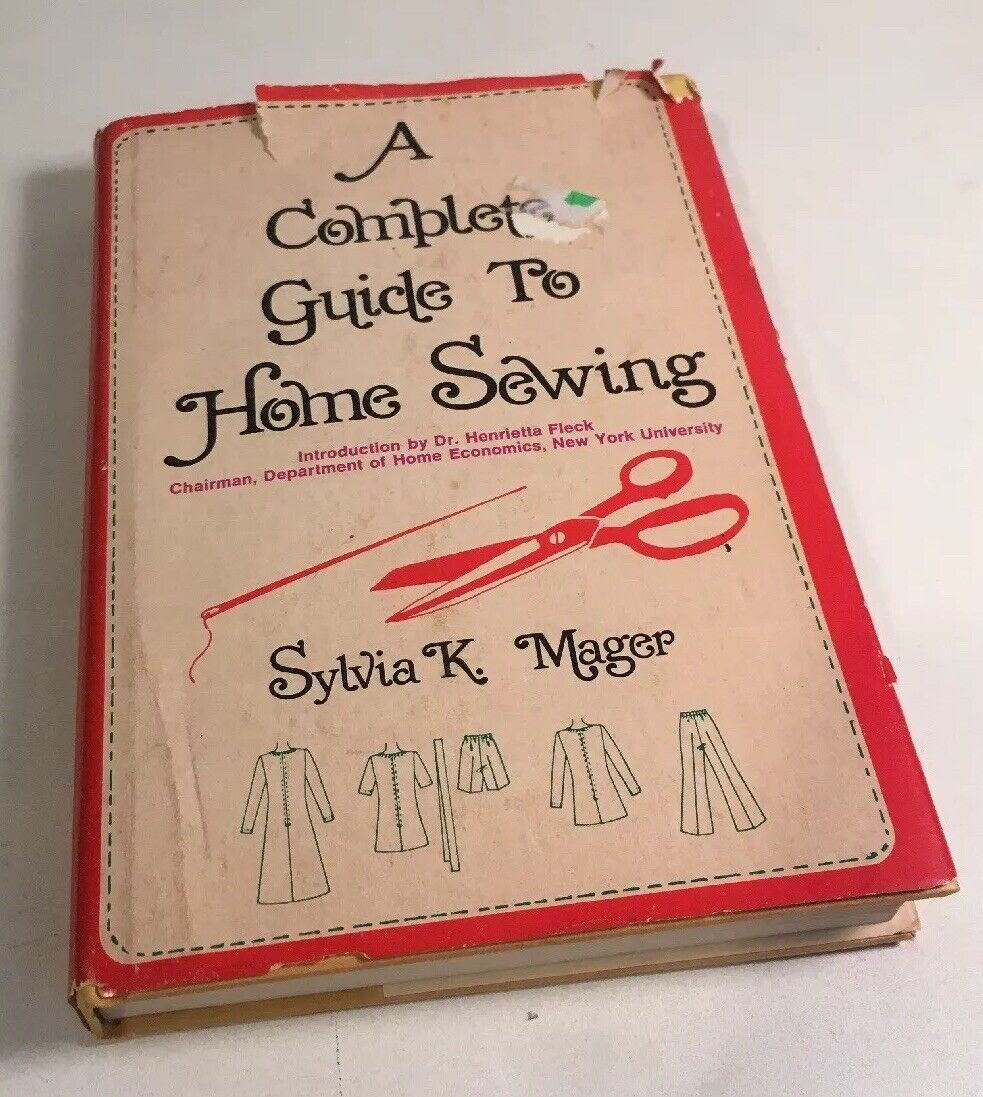 1950s A Complete Guide To Home Sewing Hardcover Sylvia Mager