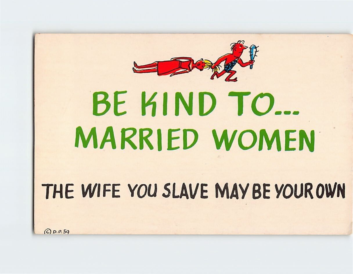 Postcard Be Kind to Married Women The Wife You Slave May Be Your Own Text Print