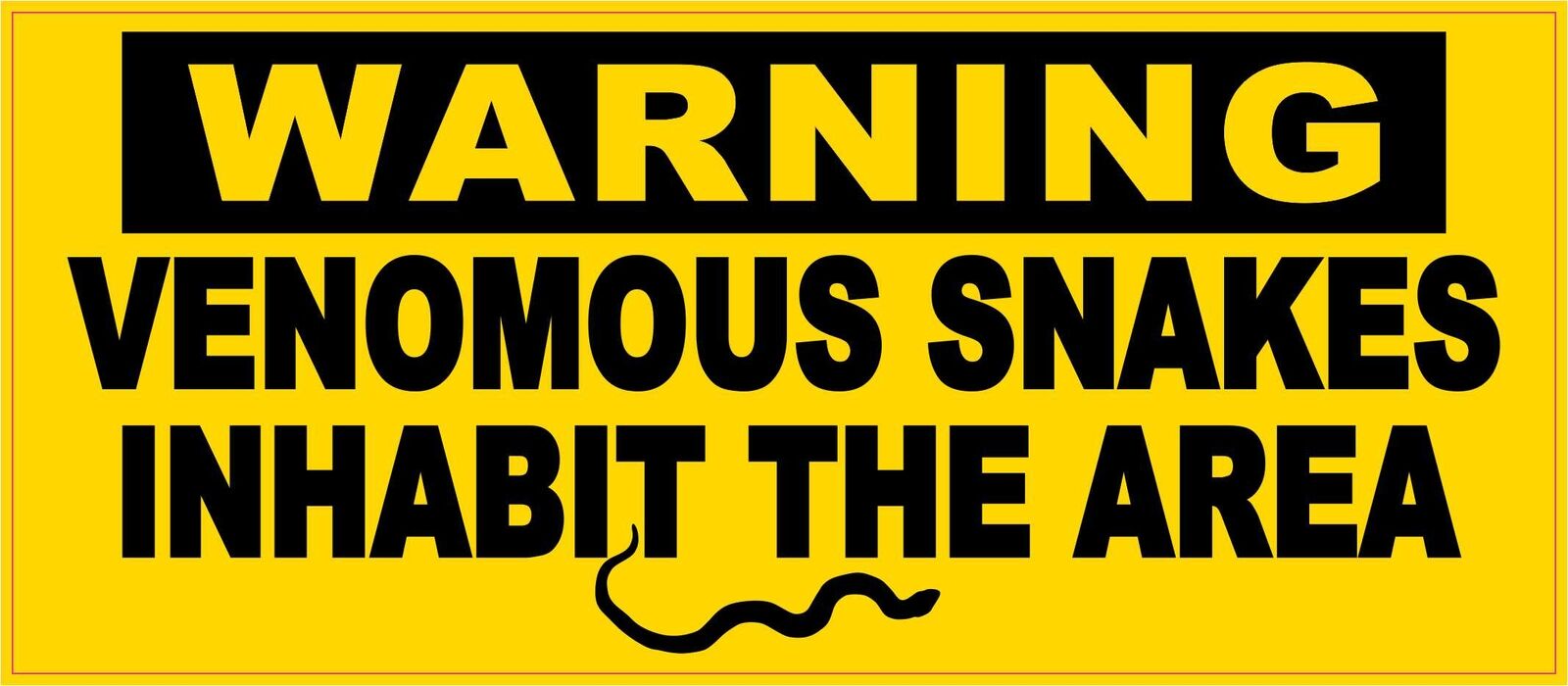 7in x 3in Venomous Snakes Inhabit the Area Vinyl Sticker Animal Sign Decal