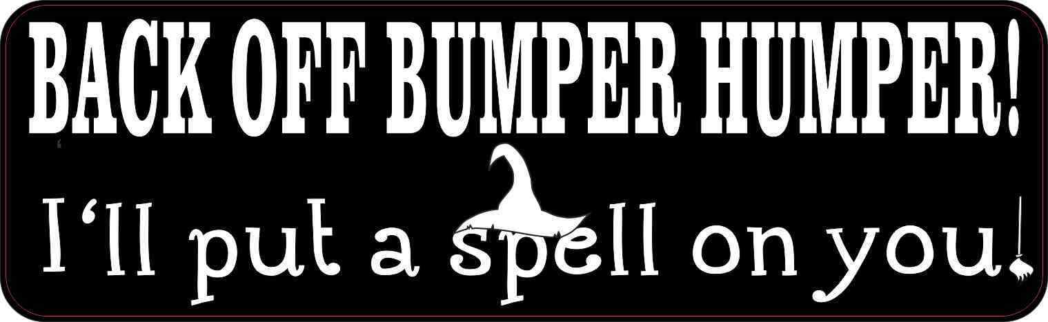 10x3 Bumper Humper I'll Put a Spell on You Magnet Car Vehicle Magnetic Sign
