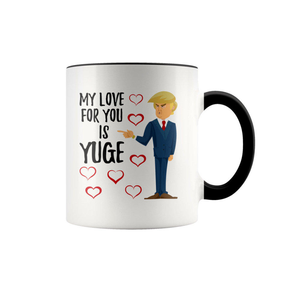 Trump My Love For You Is YUGE Hearts Mug 11 oz Ceramic Funny MAGA Coffee Cup Mug